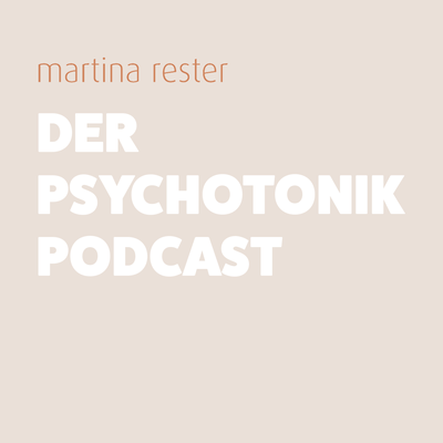 der-psychotonik-podcast-martina-rester